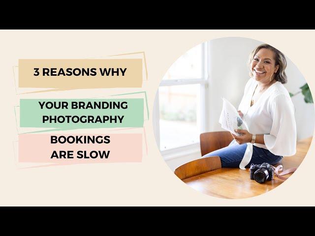 Three Reasons Your Branding Photography Bookings Are Slow