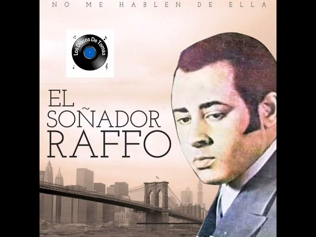 Raffo el Soñador (Para mi todo acabó)