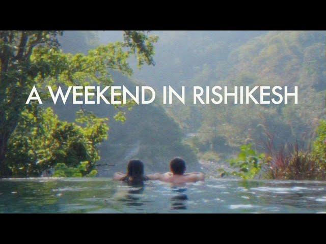 Rishikesh Vlog!