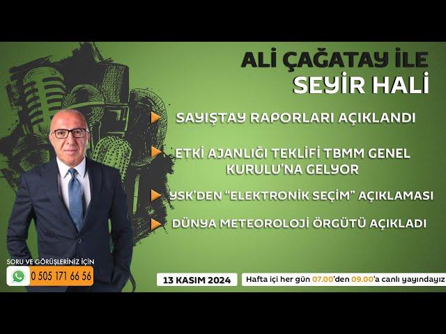 Ali Çağatay ile Seyir Hali (13.11.2024)