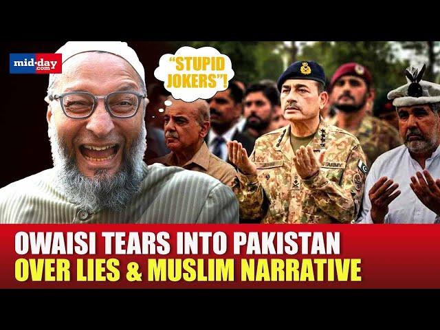 Owaisi slams Pakistan at world stage over Muslim identity narrative and false propaganda