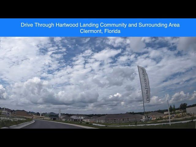 Drive Through Hartwood Landing Community and Surrounding Area, Clermont, Florida.