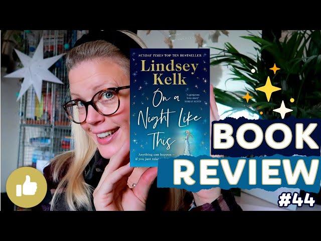 Book Review #44 | On a Night Like This by Lindsey Kelk 