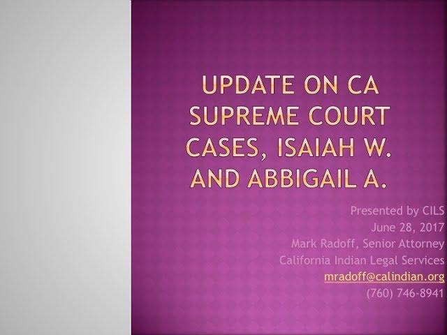 Update on CA Supreme Court Cases, Isaiah W. and Abbigail A.