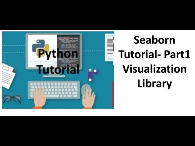 Tutorial 9- Seaborn Tutorial- Distplot, Joinplot, Pairplot  Part 1