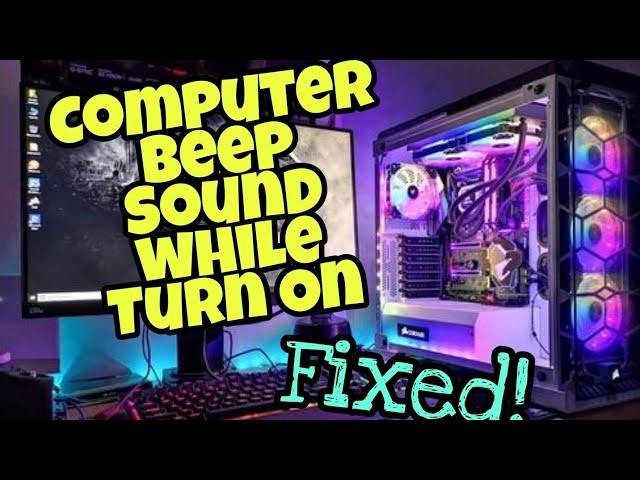 BEEP SOUND COMING FROM COMPUTER PROBLEM /PC WON'T START | HOW TO FIX | SOLVED 2021