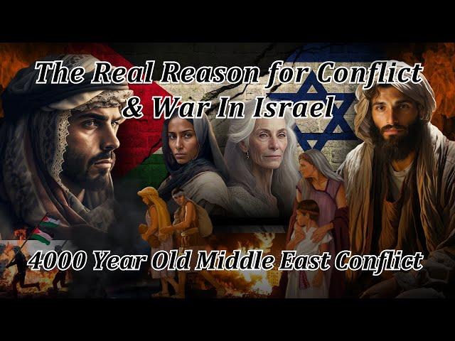 What Is the Real Reason for War & Conflict in Israel & the Middle East? West Bank, Gaza, Islam, Jews