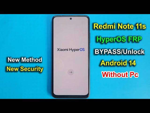 Redmi Note 11s HyperOS Frp Bypass/Unlock Google Account Lock Without PC--No Second Space 100% Work 