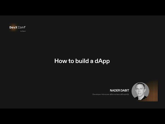 How to build a dApp – Nader Dabit