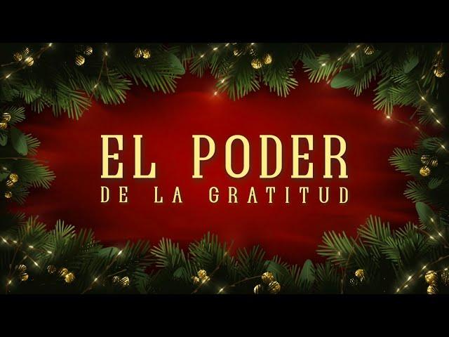 "El Poder de La Gratitud" Evangelista Luis Perez 12.05.2024