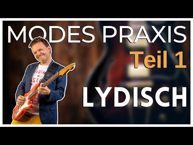 Modes in der Praxis, Teil 1: Lydisch