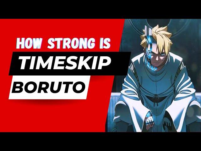 Is Timeskip Boruto the Strongest Shinobi?