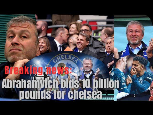 "Roman Abramovich's £10 Billion Bid for Chelsea: Could the Russian Billionaire Make a Comeback?"