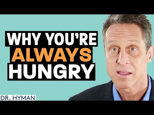 Always hungry? Here's why.