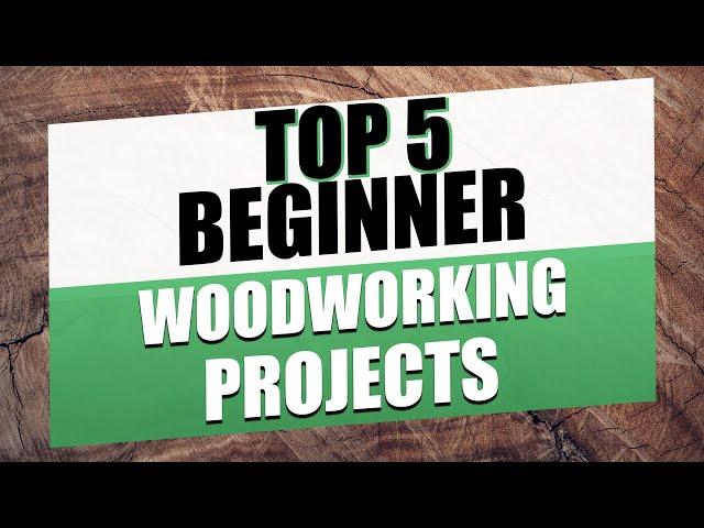 Top 5 Beginner Woodworking Projects You Can Make Today!