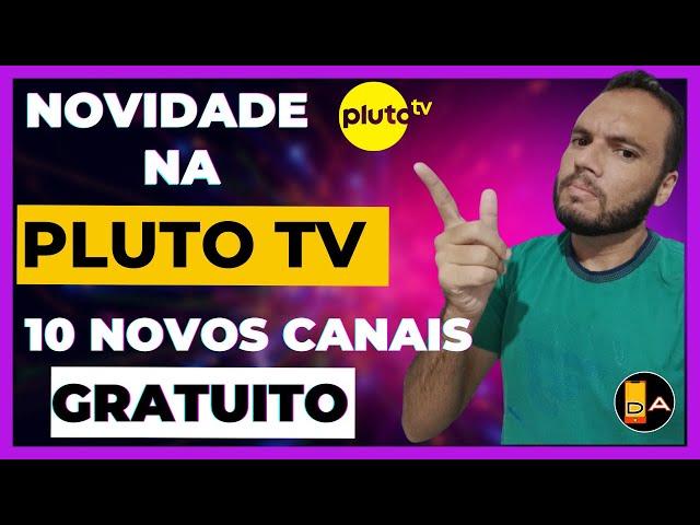 Novos canais da Pluto TV.