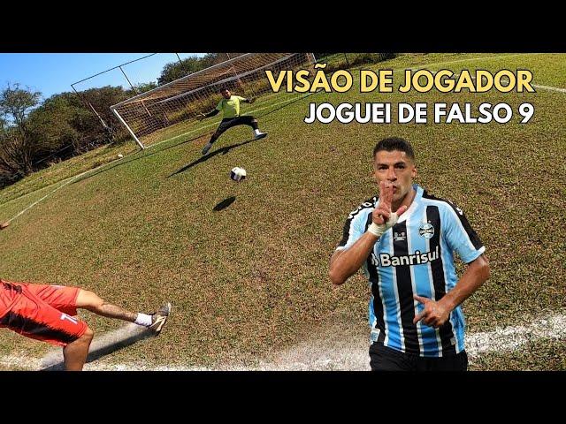 VISÃO DE UM JOGADOR DE FUTEBOL, JOGUEI DE FALSO 9 IGUAL O LUIS SUÁREZ DO GRÊMIO