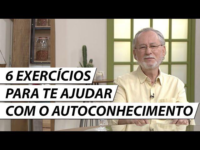 6 Exercícios de Autoconhecimento (Descubra Algo Novo Sobre Você) - Dr. Cesar Vasconcellos Psiquiatra