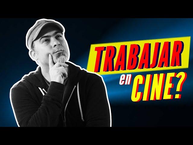 Si quieres trabajar en cine VE ESTE VIDEO