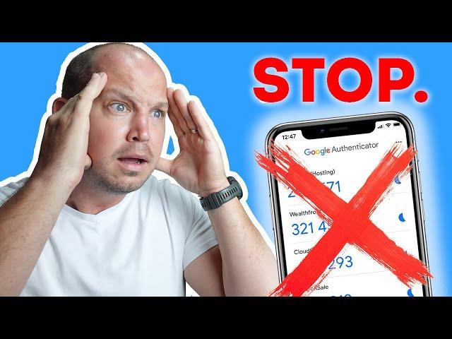 STOP Using Google Authenticator(here's why + secure 2FA alternatives)