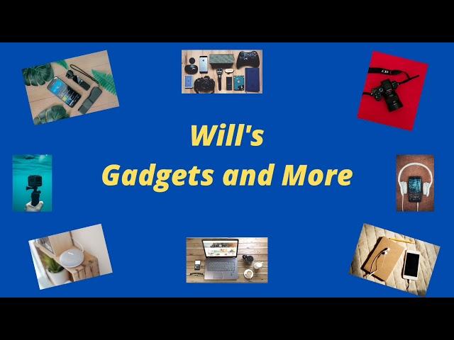 Will's Gadgets and More