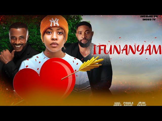 IFUNANYAM   (2024 NEW MOVIE)  PAMELA OKOYE/ JOHN EKANEM/ AARON SUNDAY