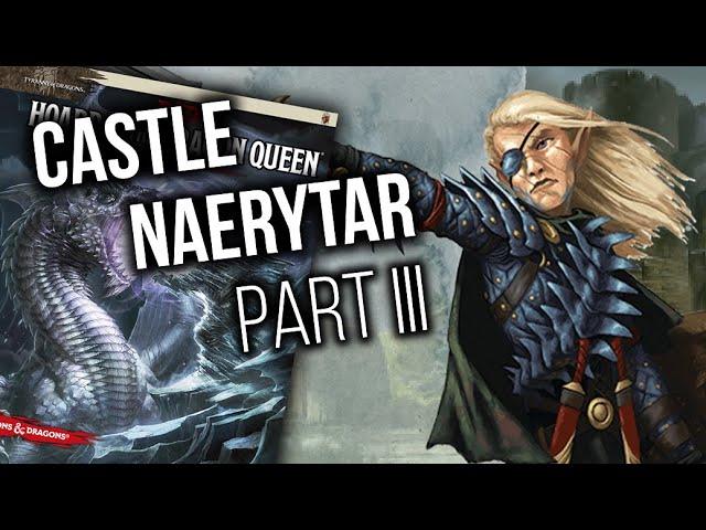 Hoard of the Dragon Queen - DM Tips - Castle Naerytar Part 3