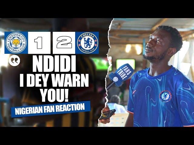 LEICESTER 1-2 CHELSEA  ( Prince- NIGERIAN FANS REACTION) -  Premier League HIGHLIGHTS 2024 -2025