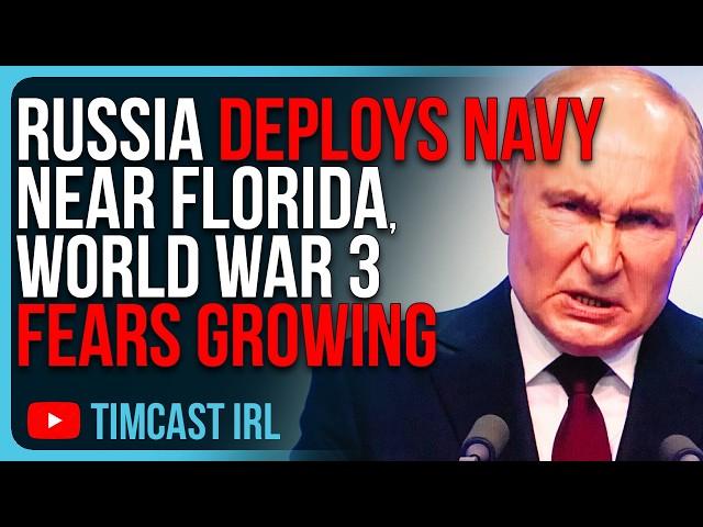 Russia DEPLOYS NAVY NEAR FLORIDA, World War 3 Fears Growing