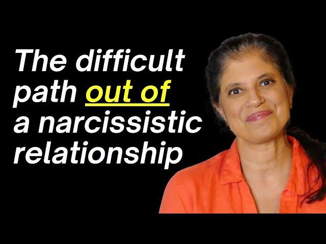 The difficult path out of a narcissistic relationship