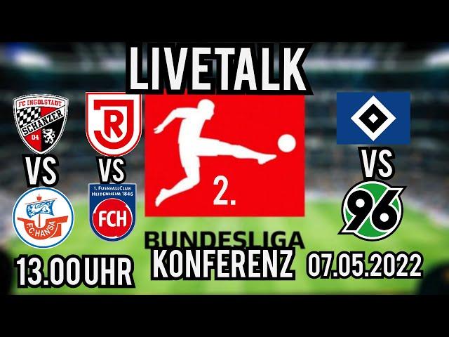 LiveTalk 2.Bundesliga Konferenz FCI-ROS REG-FCH HSV H96 33.Spieltag (07.05.2022)