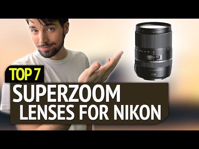 BEST SUPERZOOM LENSES FOR NIKON!