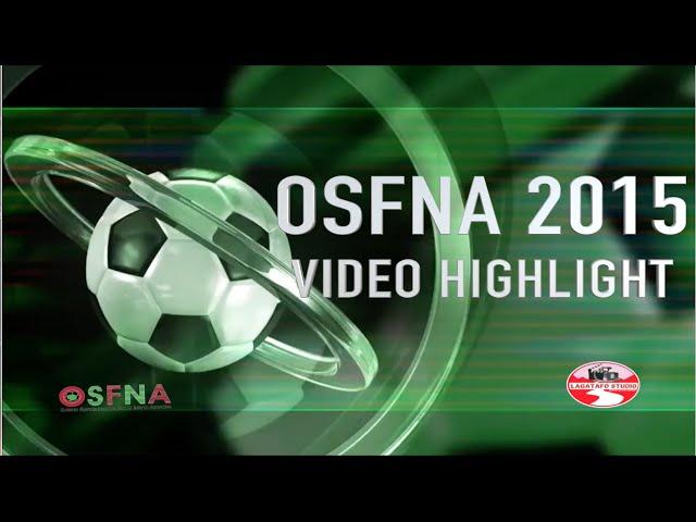 OSFNA 2015 VIDEO HIGHLIGHT BY LAGATAFO STUDIO