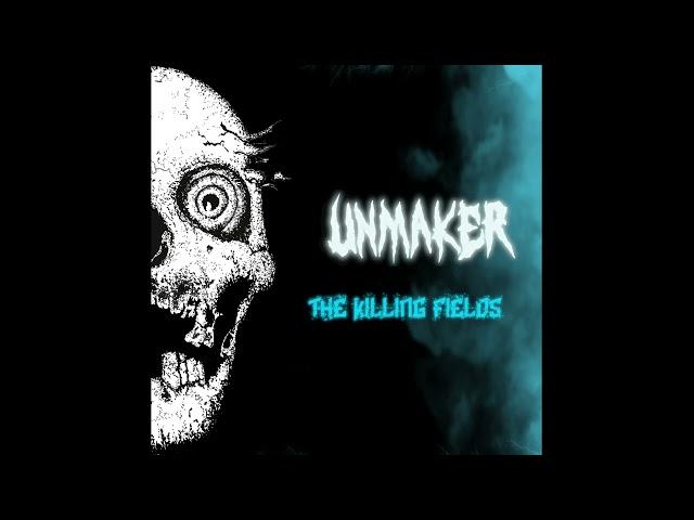 Unmaker - The Killing Fields