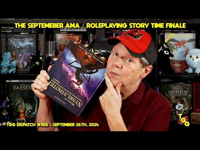 September AMA / Roleplaying Game Story Time Finale on The Gaming Gang Dispatch EP 1105