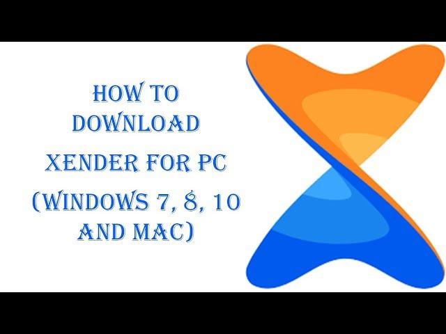 Xender for PC - Download for Windows 7, 8, 10 and Mac