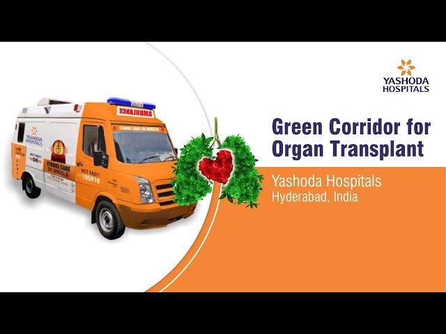 Green Corridor for Organ Transplant at Yashoda Hospital, Hyderabad.