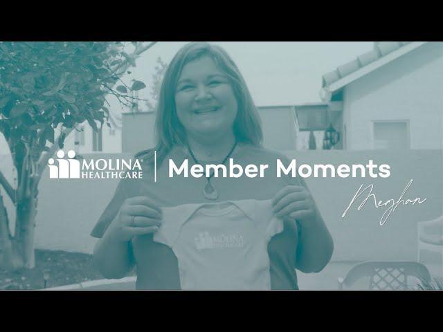 Molina Member Moments | Meghan