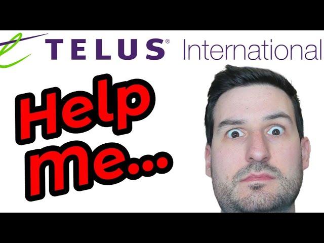 Telus International Tests - My Pain Is Your Knowledge!