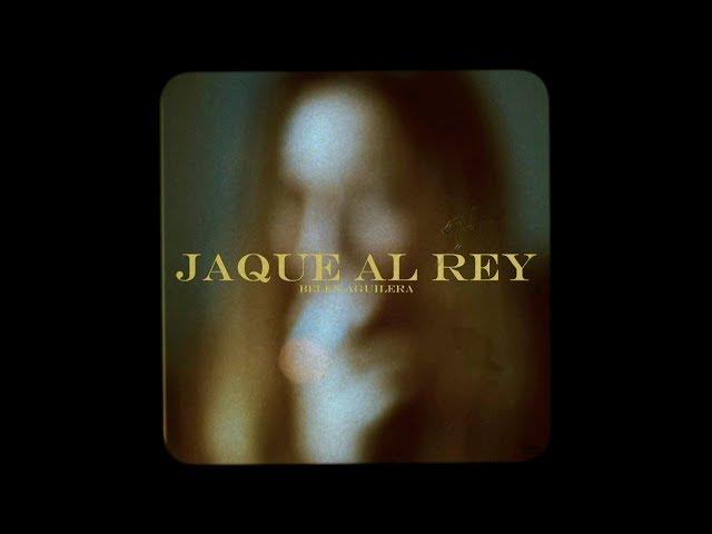 Belén Aguilera - JAQUE AL REY