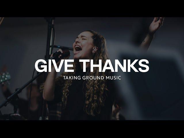 Give Thanks (Live) | Taking Ground Music | Abi Horner