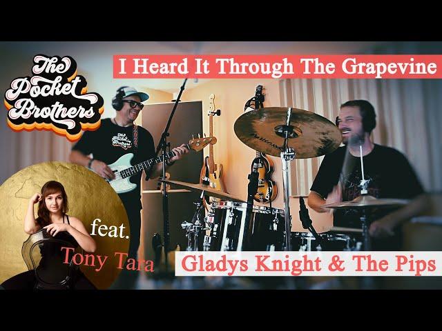 The Pocket Brothers feat. Tony Tara: I Heard It Through The Grapevine - Gladys Knight & The Pips