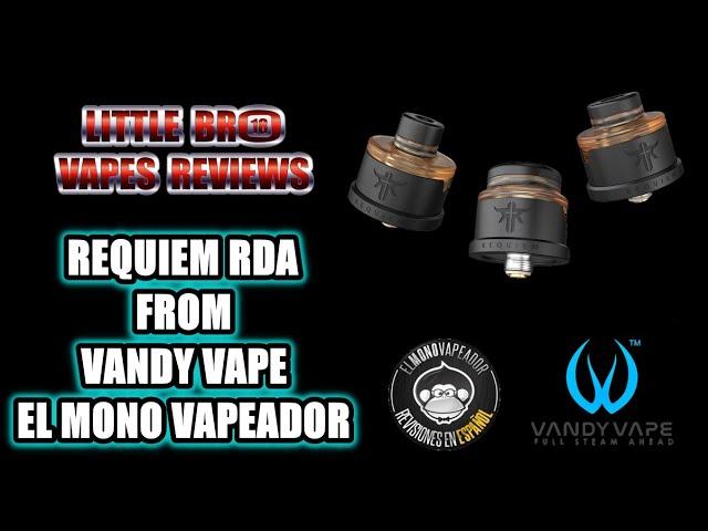 REQUIEM RDA FROM VANDY VAPE AND EL MONO VAPEADOR