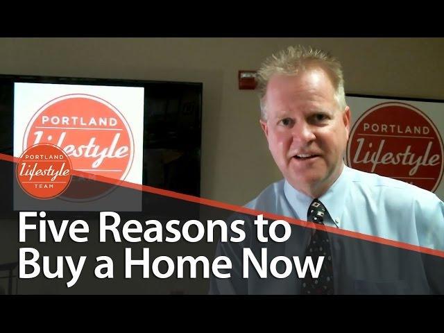 Portland Real Estate Agent: 5 reasons to buy a home in 2015