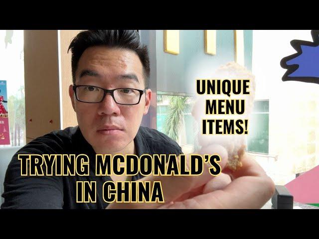 Mcdonald's in Shenzhen | Unique Menu Items at the first location in China!