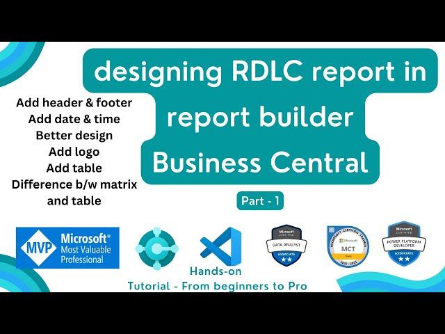 designing business central rdlc report in report builder | design rdlc report in a better way part 1