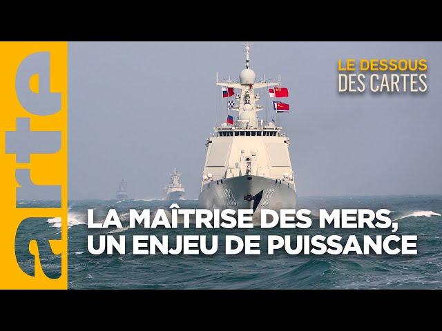 La puissance maritime : un enjeu du XXIème siècle I Le dessous des cartes I ARTE