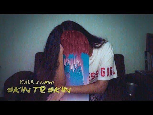 KWLA ft. NAOMI – Skin to Skin (Official Video)