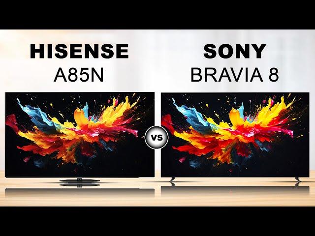 Hisense A85N vs Sony Bravia 8 OLED TV | 4K HDR Smart TV