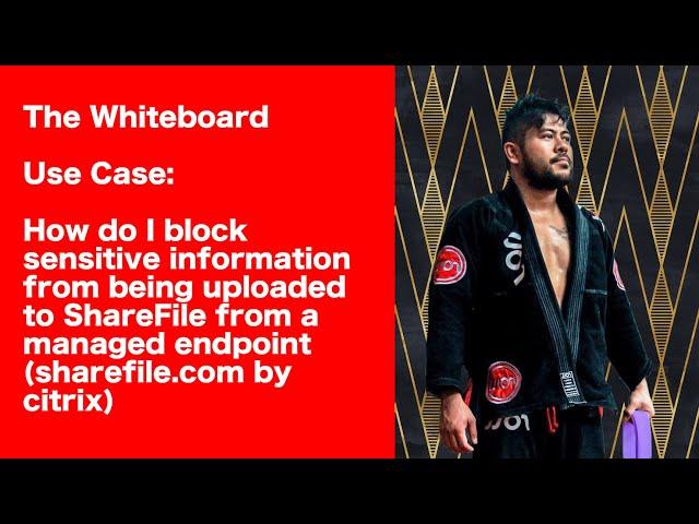 Use Case: How do I block sensitive information from being uploaded to ShareFile (by Citrix)